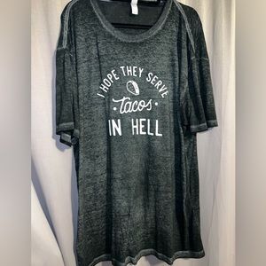 I hope they serve tacos in hell 🌮 graphic tee
